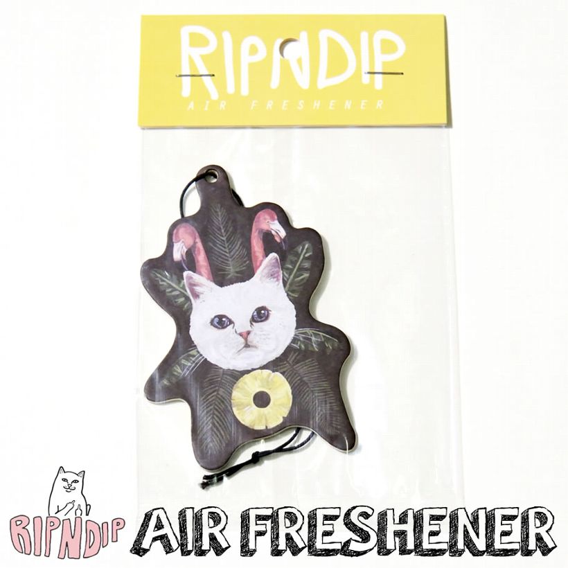 RIPNDIP リップンディップ 芳香剤 エアーフレッシュナー 鳥 パイナップル 猫 キャット スケートボード スケーター ストリート ブランド 2018春夏 新作