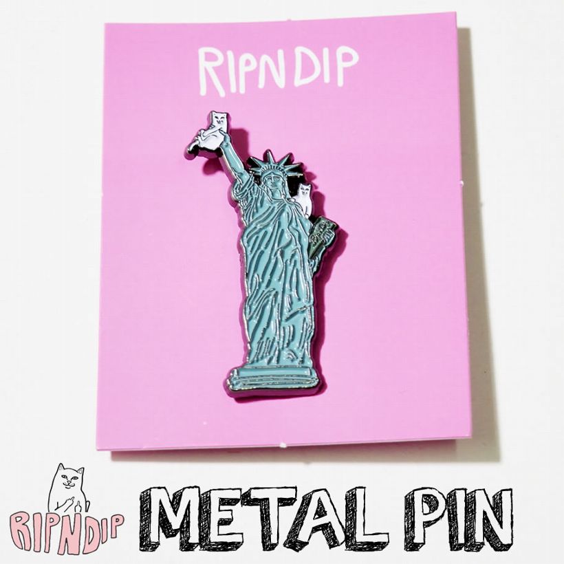 RIPNDIP リップンディップ ピンバッジ 自由の女神 猫 キャット スケートボード スケーター ストリート ブランド